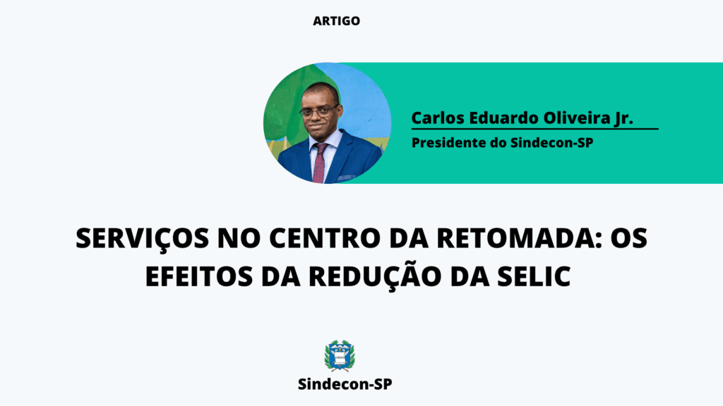 Selic cai para 14% e favorece setor de serviços Serviços no Centro da Retomada: Os Efeitos da Redução da Selic